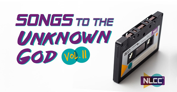 Songs to the Unknown God